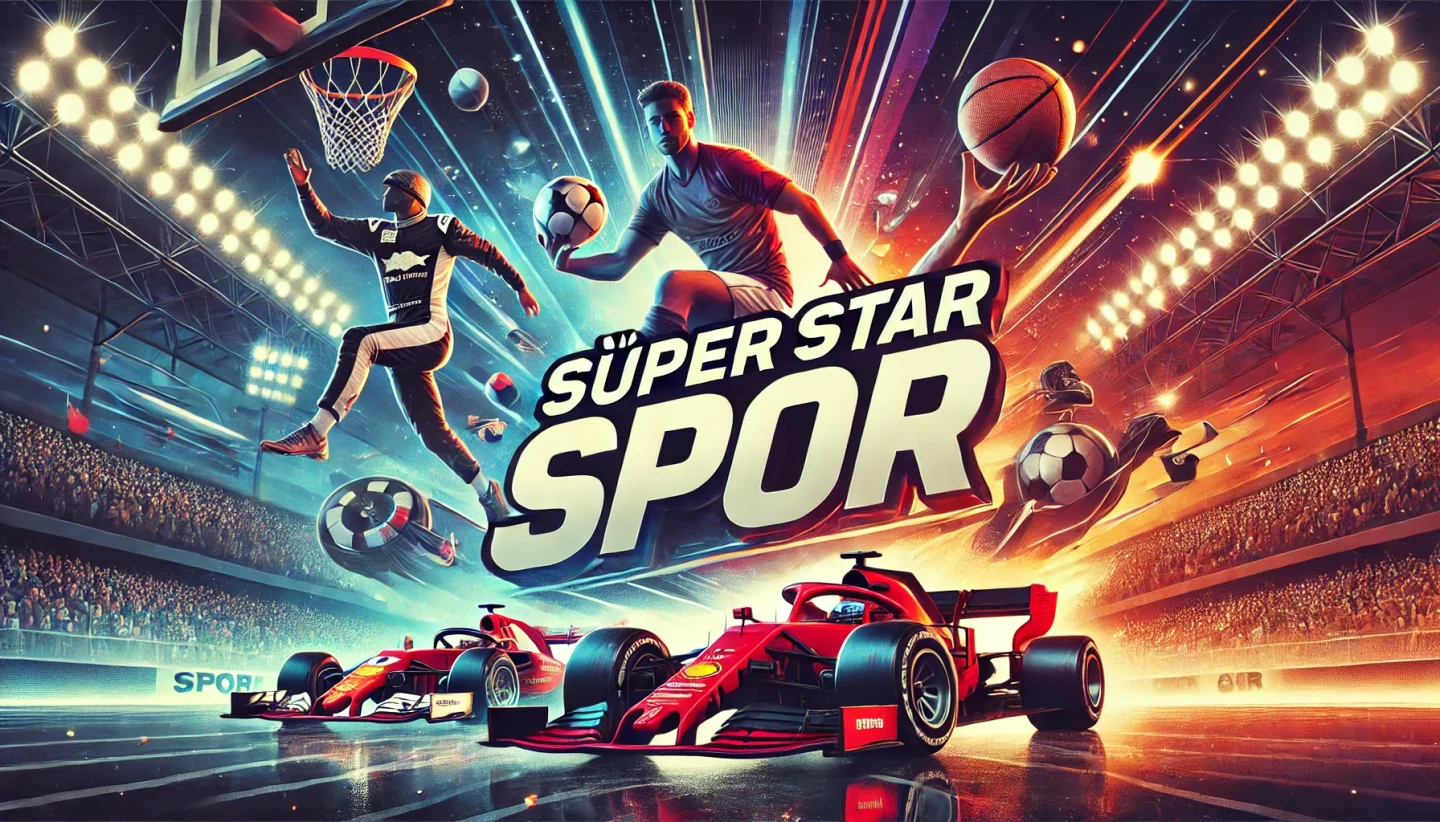 Süper Star Spor Yayında! Futbol, Formula 1, Basketbol ve Daha Fazlası Artık Bir Tık Uzağınızda